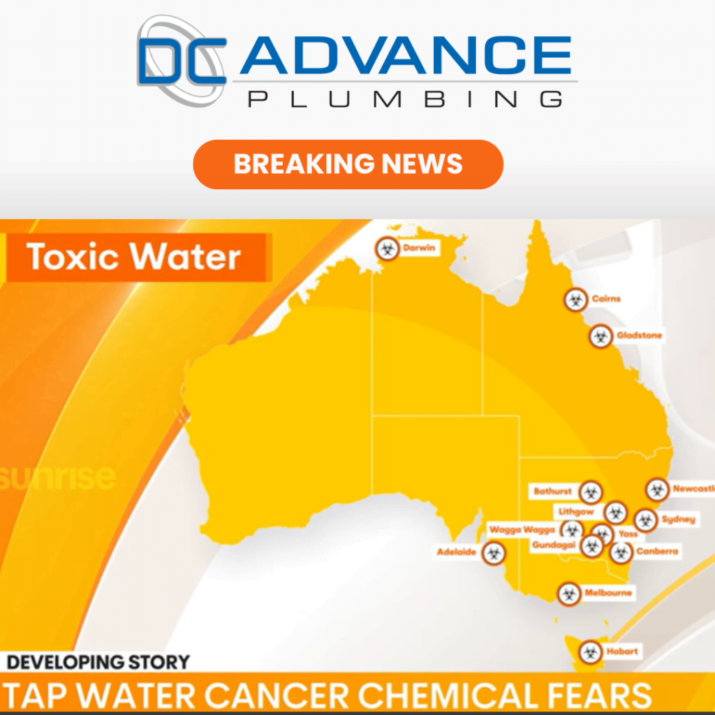 The Urgent Need for Whole House Water Filtration 2 Map of Australia highlighting cities affected by toxic tap water concerns, with "Breaking News" and "DC Advance Plumbing" logos at the top, and headline "Tap Water Cancer Chemical Fears - Urgent Need for Whole House Water Filtration" below.